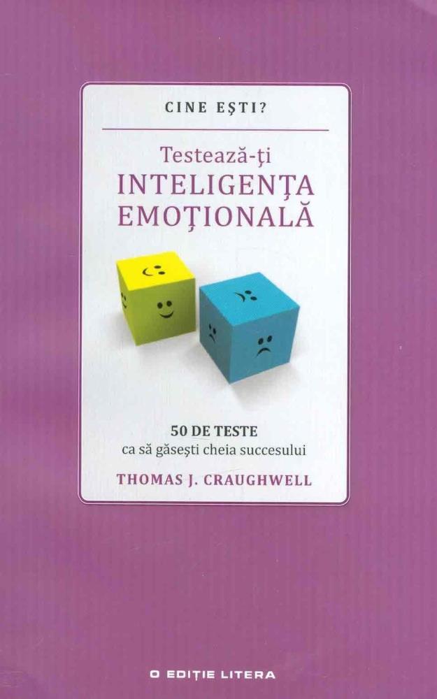 Cine esti? Testeaza-ti inteligenta emotionala (resigilat)