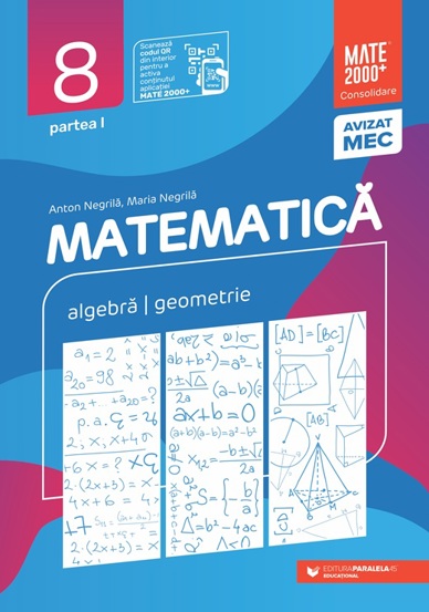 Matematică. Algebră geometrie. Clasa a VIII-a partea I. Mate 2000 – Consolidare