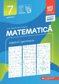 Matematică. Algebră, geometrie. Clasa a VII-a, partea I. Mate 2000 – Consolidare