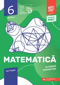 Matematică. Algebră, geometrie. Clasa a VI-a, partea I. Mate 2000 – Iniţiere