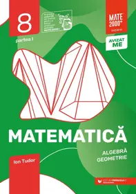 Matematică. Algebră, geometrie. Clasa a VIII-a, partea I. Mate 2000 – Iniţiere