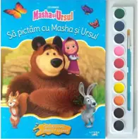 Masha si Ursul. Sa pictam cu Masha si Ursul. Carte de colorat cu pensula si acuarele