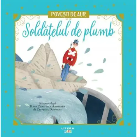 Soldatelul de plumb. Volumul 7. Povesti de Aur