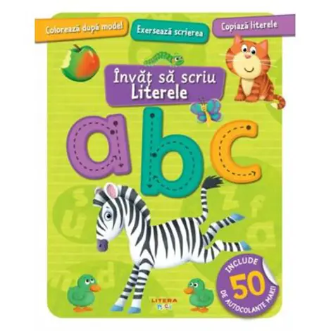 Invat sa scriu. Literele. Carte cu autocolante