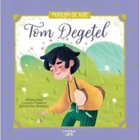 Tom Degetel. Volumul 4. Povesti de Aur
