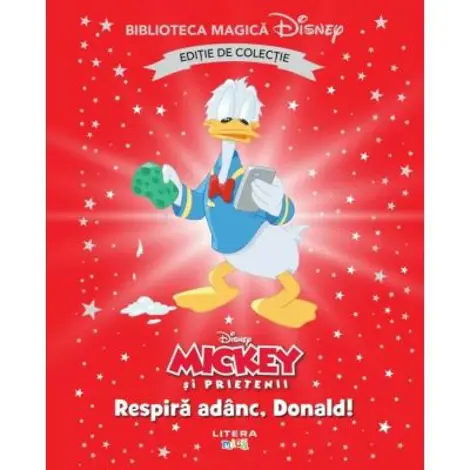 Mickey si prietenii. Respira adanc, Donald! Volumul 86.