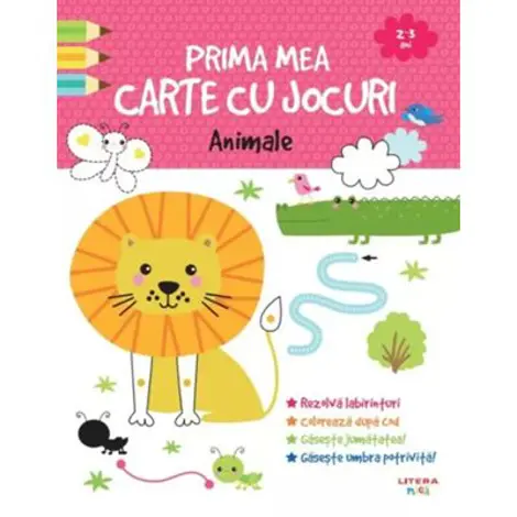 Prima mea carte cu jocuri. Animale (2-3 ani)