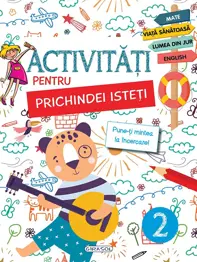 Activitati pentru prichindei isteti Vol.2