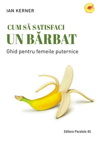 Cum sa satisfaci un barbat