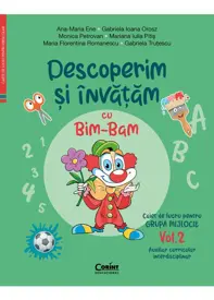 Descoperim și învățăm cu Bim-Bam. Caiet de lucru pentru GRUPA MIJLOCIE – Vol.2. Auxiliar Curricular interdisciplinar