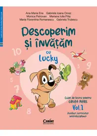 Descoperim și învățăm cu Lucky. Caiet de lucru pentru GRUPA MARE – Vol.1. Auxiliar Curricular interdisciplinar