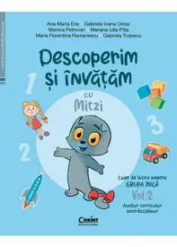 Descoperim și învățăm cu Mitzi. Caiet de lucru pentru GRUPA MICĂ – Vol.2. Auxiliar Curricular interdisciplinar