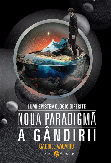 Lumi epistemologic diferite: Noua paradigmă a gândirii (RO)