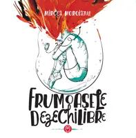 Frumoasele dezechilibre