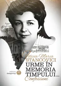 Urme în memoria timpului…: Confesiuni