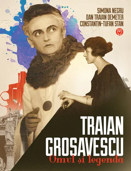 Traian Grosavescu: omul si legenda