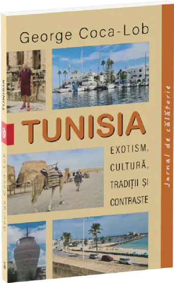 Tunisia. Exotism, cultura, traditii si contraste