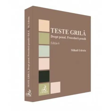 Teste grila. Drept penal. Procedura penala. Editia 6