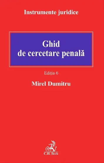 Ghid de cercetare penala Ed.6