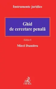 Ghid de cercetare penala Ed.6