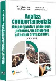 Analiza comportamentala din perspectiva psihologiei judiciare, victimologiei si tacticii criminalistice. Editia a II-a