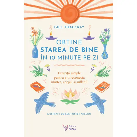 Obtine starea de bine in 10 minute pe zi