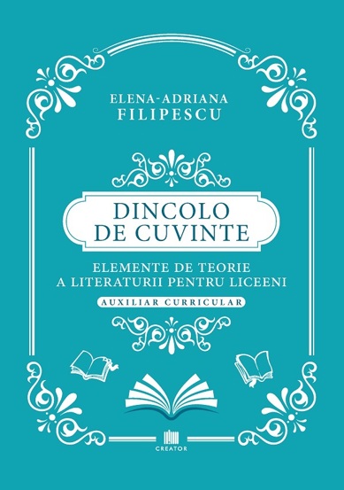 Dincolo de cuvinte. Elemente de teorie a literaturii pentru liceeni. Auxiliar curricular