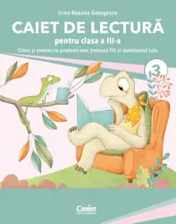 Caiet de lectură pentru clasa a III-a. Citesc și exersez cu prietenii mei, țestoasa Titi și cameleonul Lola