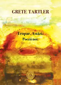 Tropar. Astăzi. Poezii noi.
