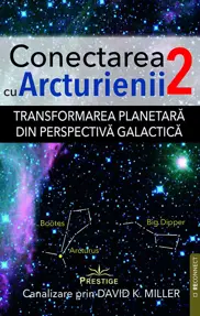 Conectarea cu Arcturienii Vol.2