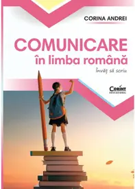 Comunicare în limba română. Învăț să scriu. Caietul elevului pentru clasa I