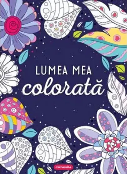 Lumea mea colorata (resigilat)