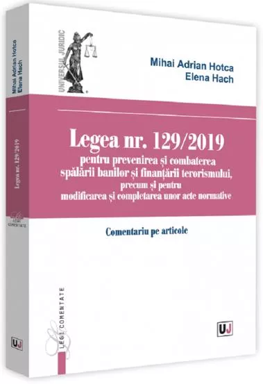 Legea nr.129 din 2019 pentru prevenirea si combaterea spalarii banilor (resigilat)