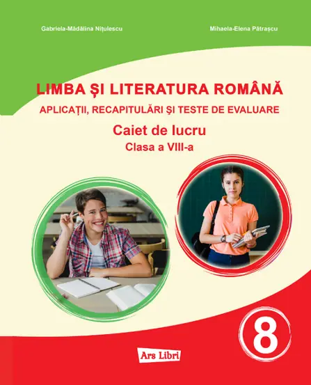 Limba si literatura romana - Clasa 8 - Caiet