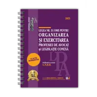 Legea nr. 51/1995 pentru organizarea și exercitarea profesiei de avocat și legislație conexa: 2025 (Publicata cu avizul U.N.B.R.)