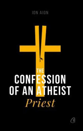 The confession of an atheist priest (resigilat)