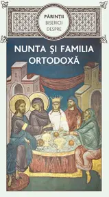 Parintii Bisericii despre nunta si familia ortodoxa