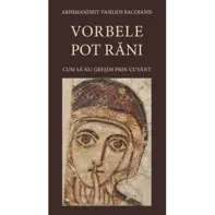 Vorbele pot rani. Cum sa nu gresim prin cuvant. Editia a 3-a