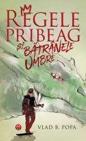 Regele pribeag si batranele umbre