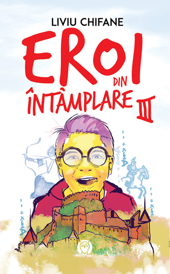 Eroi din Intamplare 3 - Manuscriscul misterios