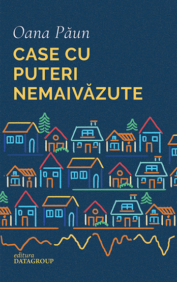 Case cu puteri nemaivazute