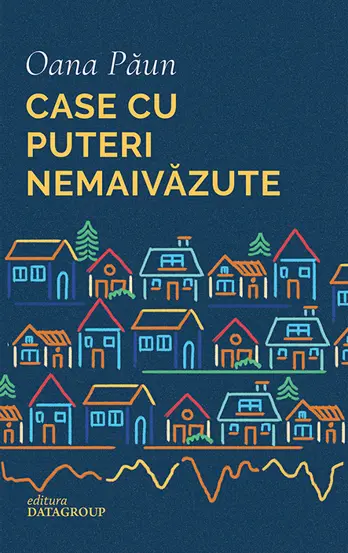 Case cu puteri nemaivazute