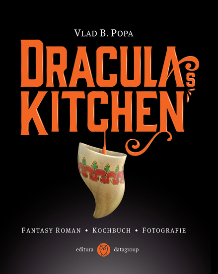 Dracula\'s Kitchen - FANTASY ROMAN - KOCHBUCH - FOTOGRAFIE