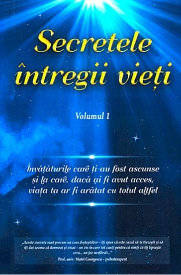 Secretele Întregii Vieţi Vol.1