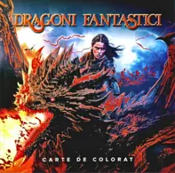 Dragoni fantastici - Carte de colorat