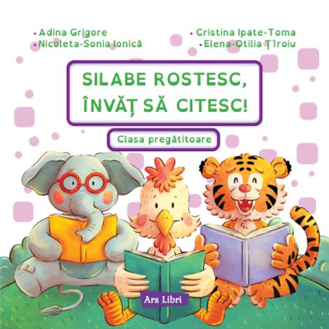 Silabe rostesc învăț să citesc! Clasa pregătitoare
