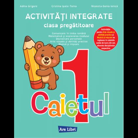 Activități integrate - clasa pregătitoare. Caietul nr. 1