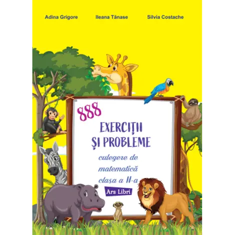888 exercitii si probleme. Culegere de matematica - clasa a II-a