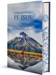 Experimenteaza-l pe Isus. Cu adevarat.