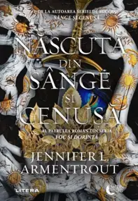 Nascuta din sange si cenusa. Seria Foc si dorinta Vol.4